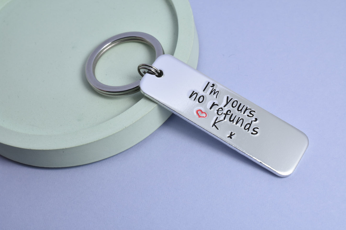 I'm Yours, No Refunds Personalised Keyring • Gift For Boyfriend • Gift For Girlfriend • Anniversary Present • Say I Love You Keychain