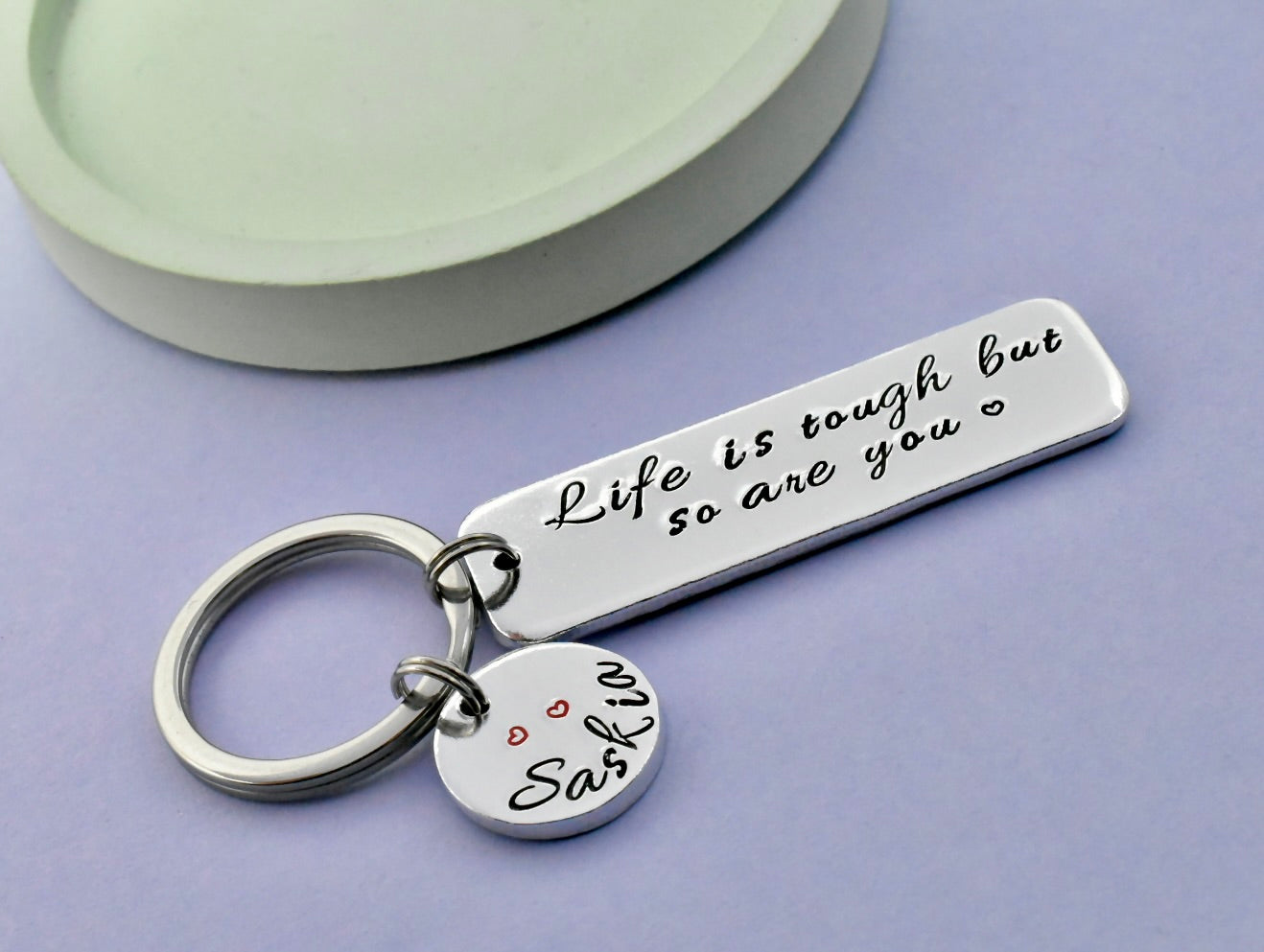 Personalised Life Is Tough But So Are You Keyring