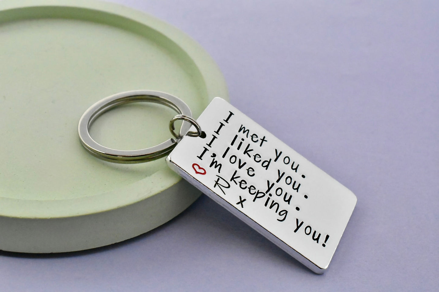 I Met You I Liked You I Love You I'm Keeping You Keyring - Personalised Couple Gift