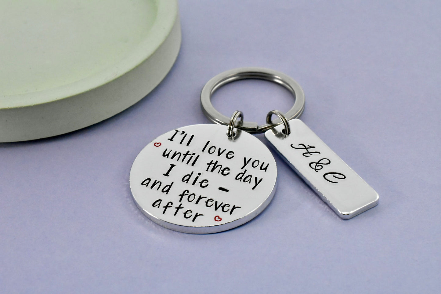 Personalised I'll Love You Until The Day I Die Keyring