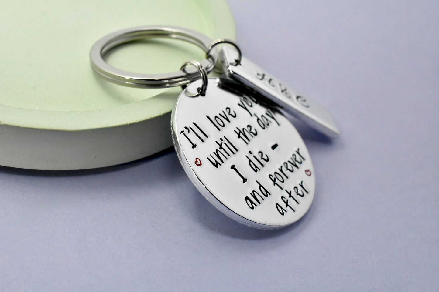 Personalised I'll Love You Until The Day I Die Keyring