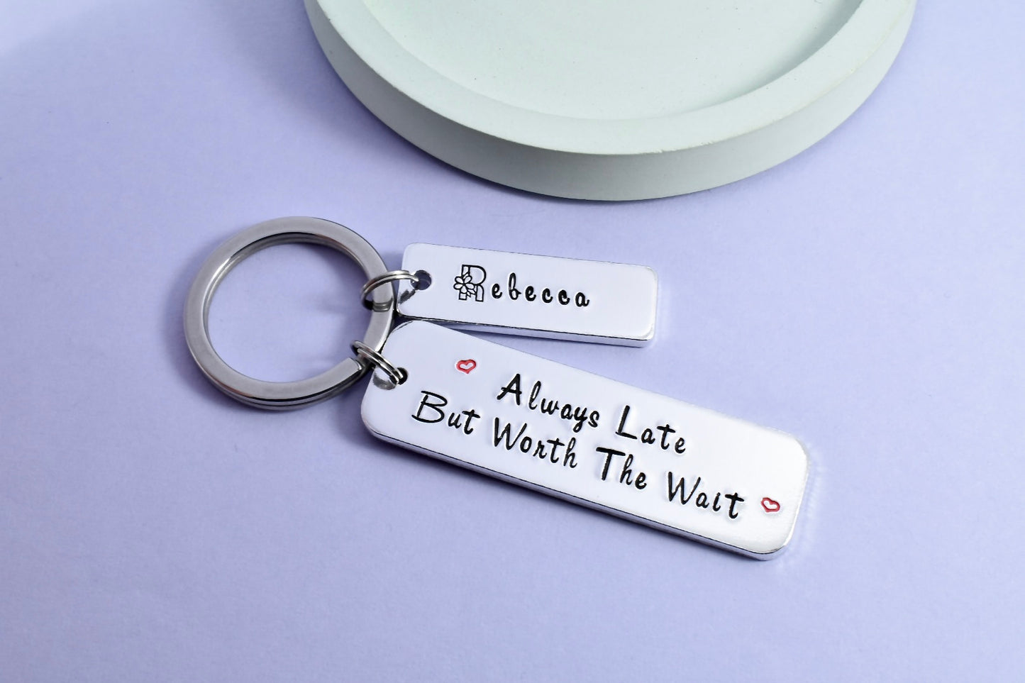 Personalised "Always Late But Worth The Wait" Keyring • Cheeky Gift For Tardy Friend • Someone That's Always Running Late • Funny Gift