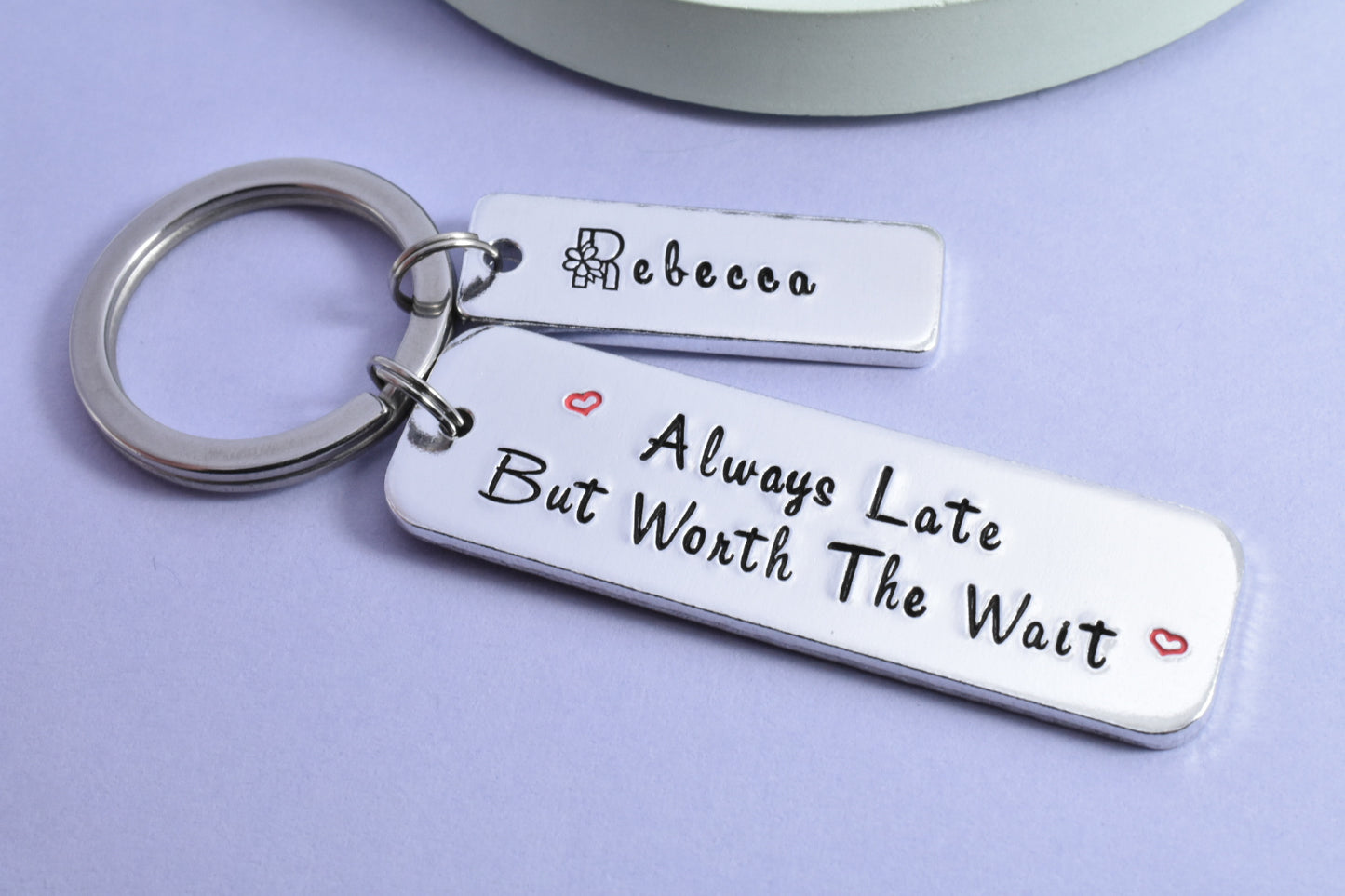 Personalised "Always Late But Worth The Wait" Keyring • Cheeky Gift For Tardy Friend • Someone That's Always Running Late • Funny Gift
