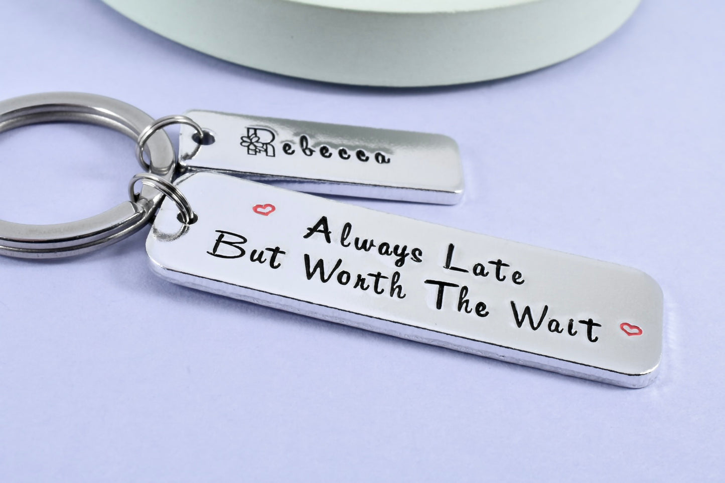 Personalised "Always Late But Worth The Wait" Keyring • Cheeky Gift For Tardy Friend • Someone That's Always Running Late • Funny Gift
