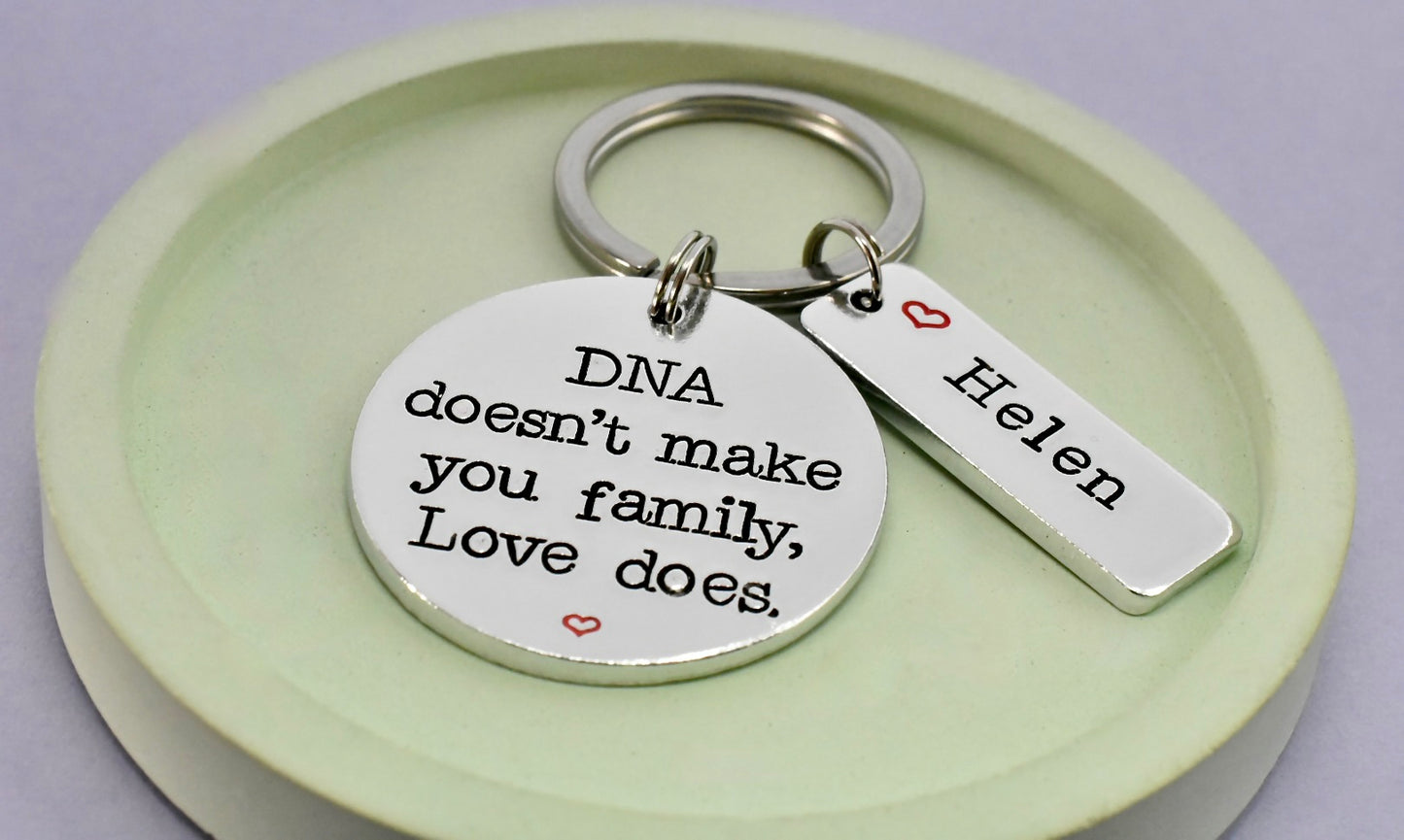 Personalised DNA Doesn't Make You Family, Love Does Keyring | Chosen Family Gift