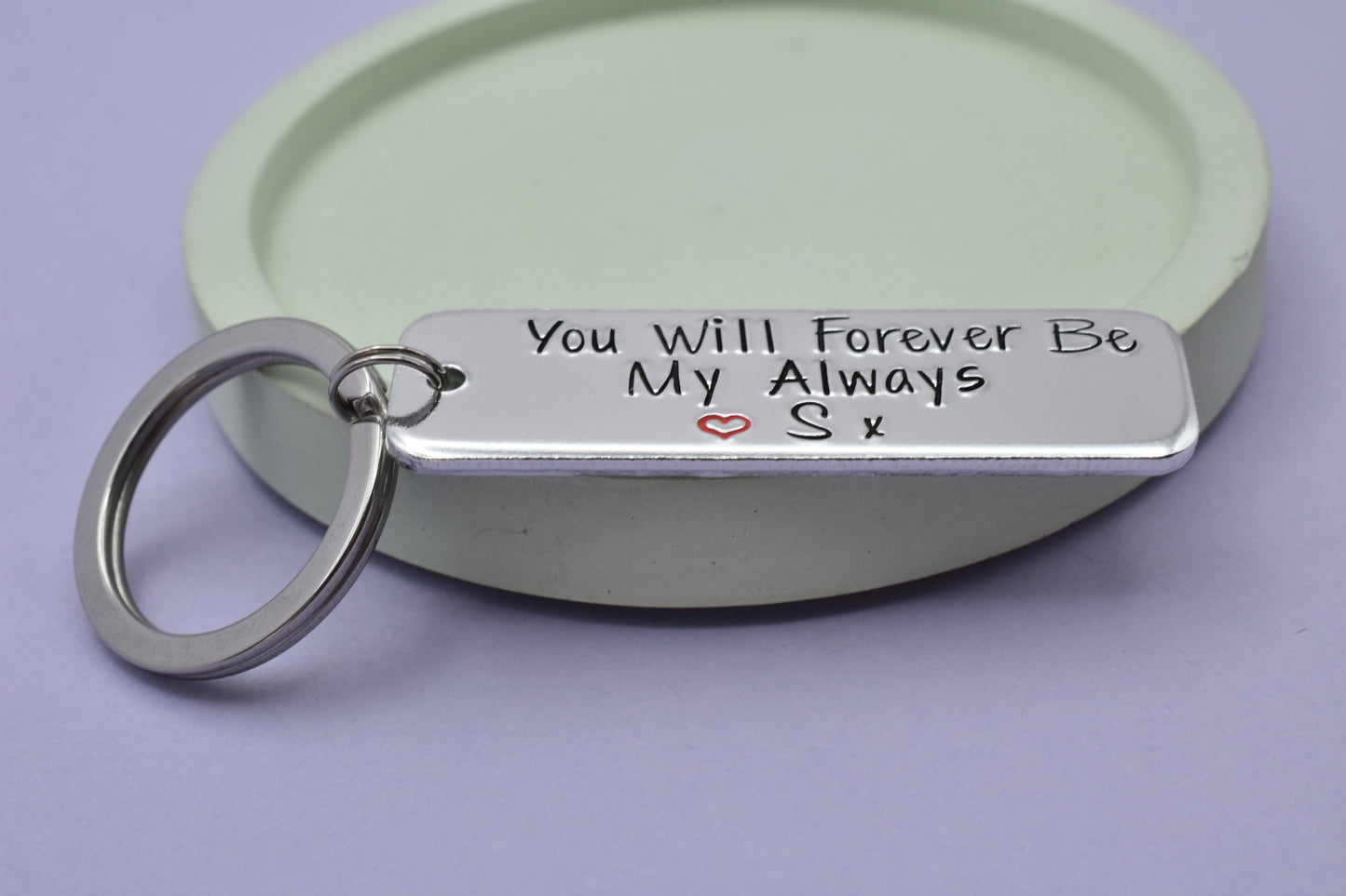 You Will Forever Be My Always Personalised Keyring • Gift For Boyfriend/For Girlfriend • Anniversary Present • Say I Love You Keychain