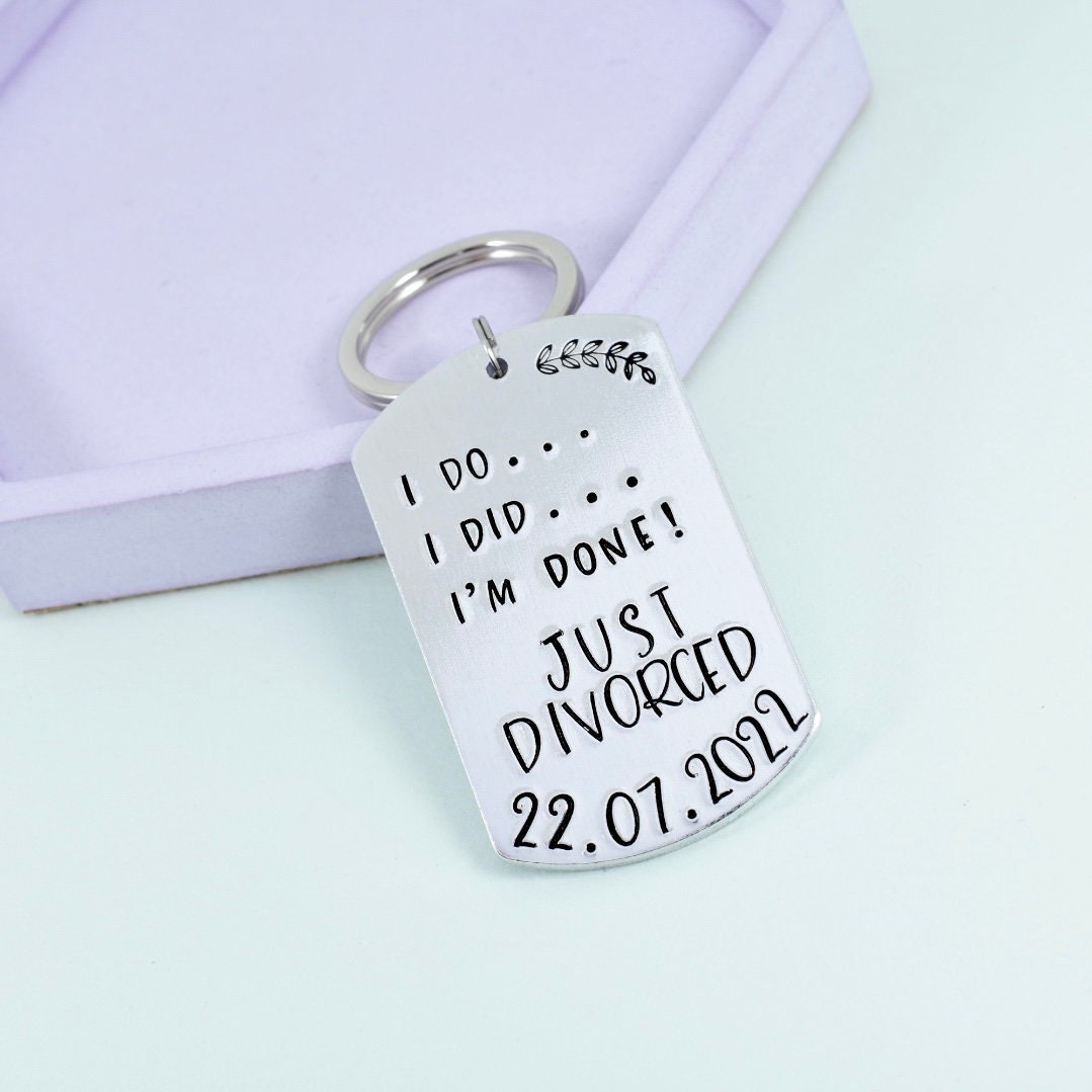 Newly Divorced Gift • I Do, I Did, I'm Done! •  Just Divorced Keyring • Personalised Gift For A Happy Divorcee • Celebrating Divorce Gift